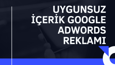 Uygunsuz İçerik Google Adwords Reklamı