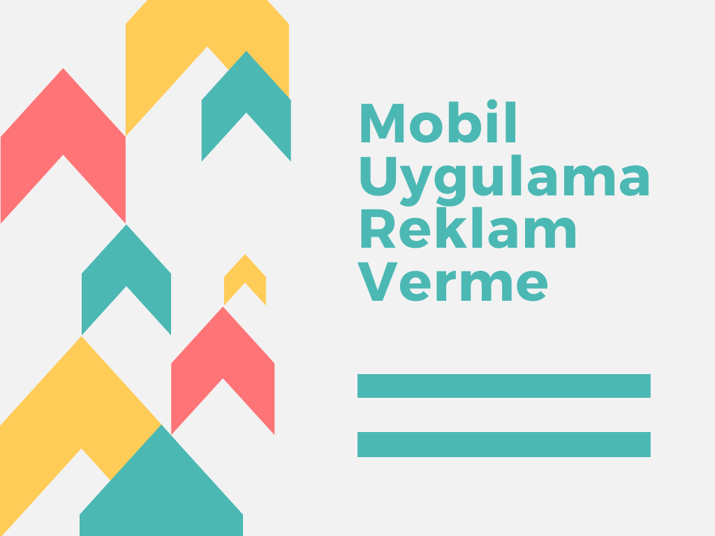 Mobil Uygulama Reklam Verme