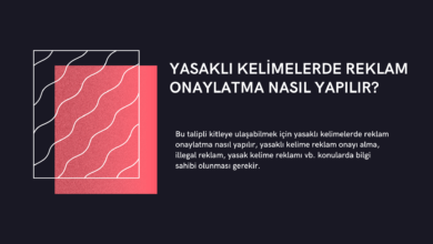 Yasaklı Kelimelerde Reklam Onaylatma