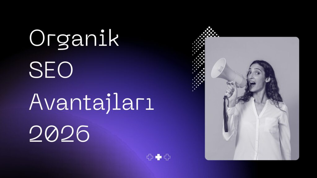 2026 İç ve Dış SEO Nedir? Ne İşe Yarar? 2 Organik Seo 2026 Nasıl Yapılır?